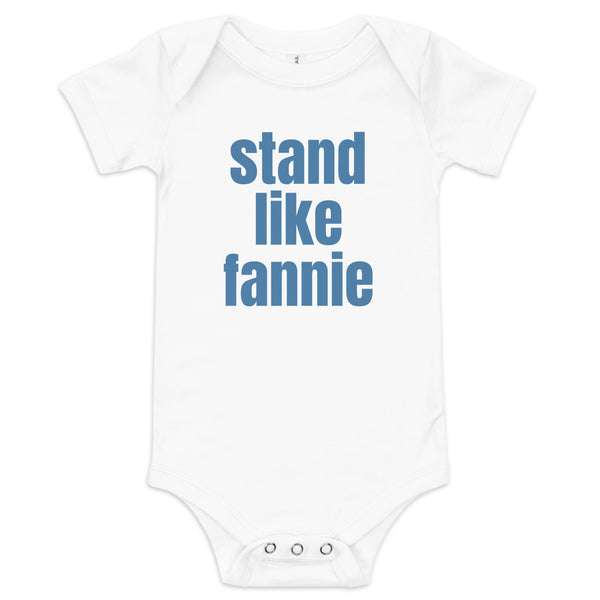 Stand Like Fannie Onesie