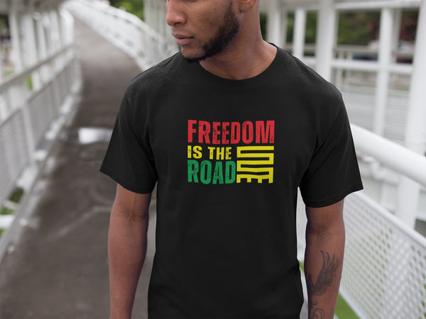 Freedom is the Road t-shirt