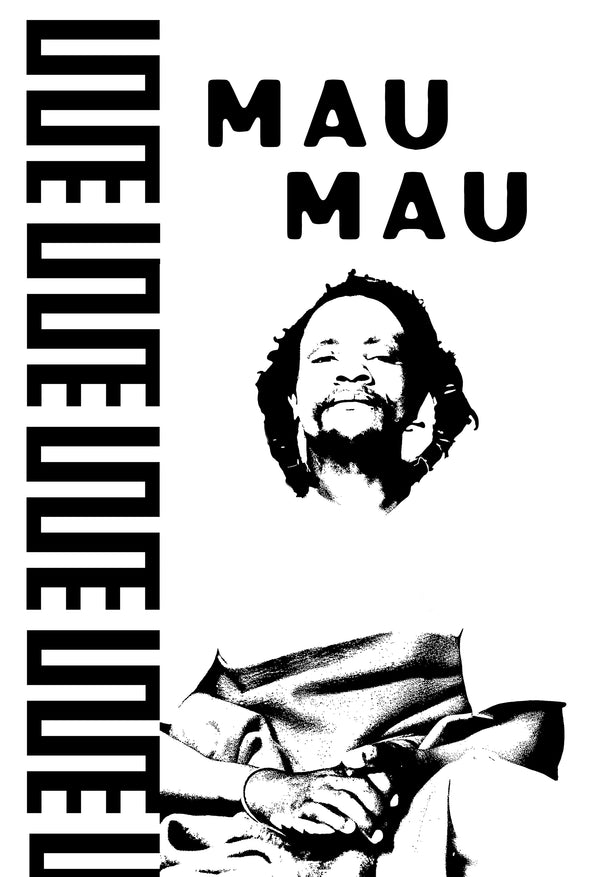 Mau Mau - Dedan Kimathi